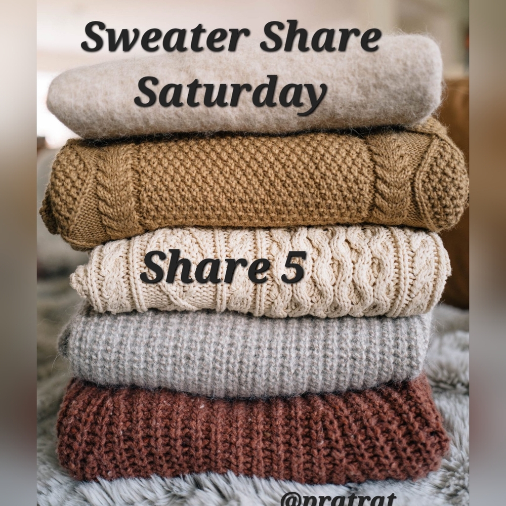 Sign Up Sat 6/6🧥Sweater Share 🧥Share 3🧥